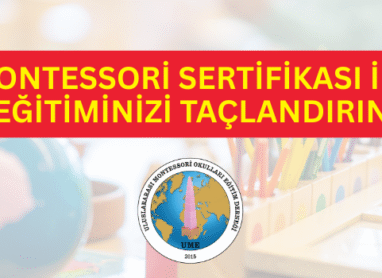 Montessori Derneği Montessori Sertifikası ile Eğitiminizi Taçlandırın Montessori Sertifikası ile Eğitiminizi Taçlandırın