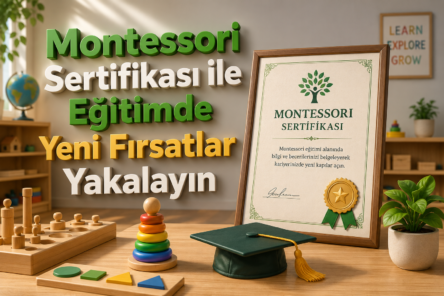 Montessori Derneği Montessori Sertifikası ile Eğitimde Yeni Fırsatlar Yakalayın Montessori Sertifikası ile Eğitimde Yeni Fırsatlar Yakalayın
