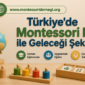 Turkiyede Montessori Kurslari ile Gelecegi Sekillendirin 85x85